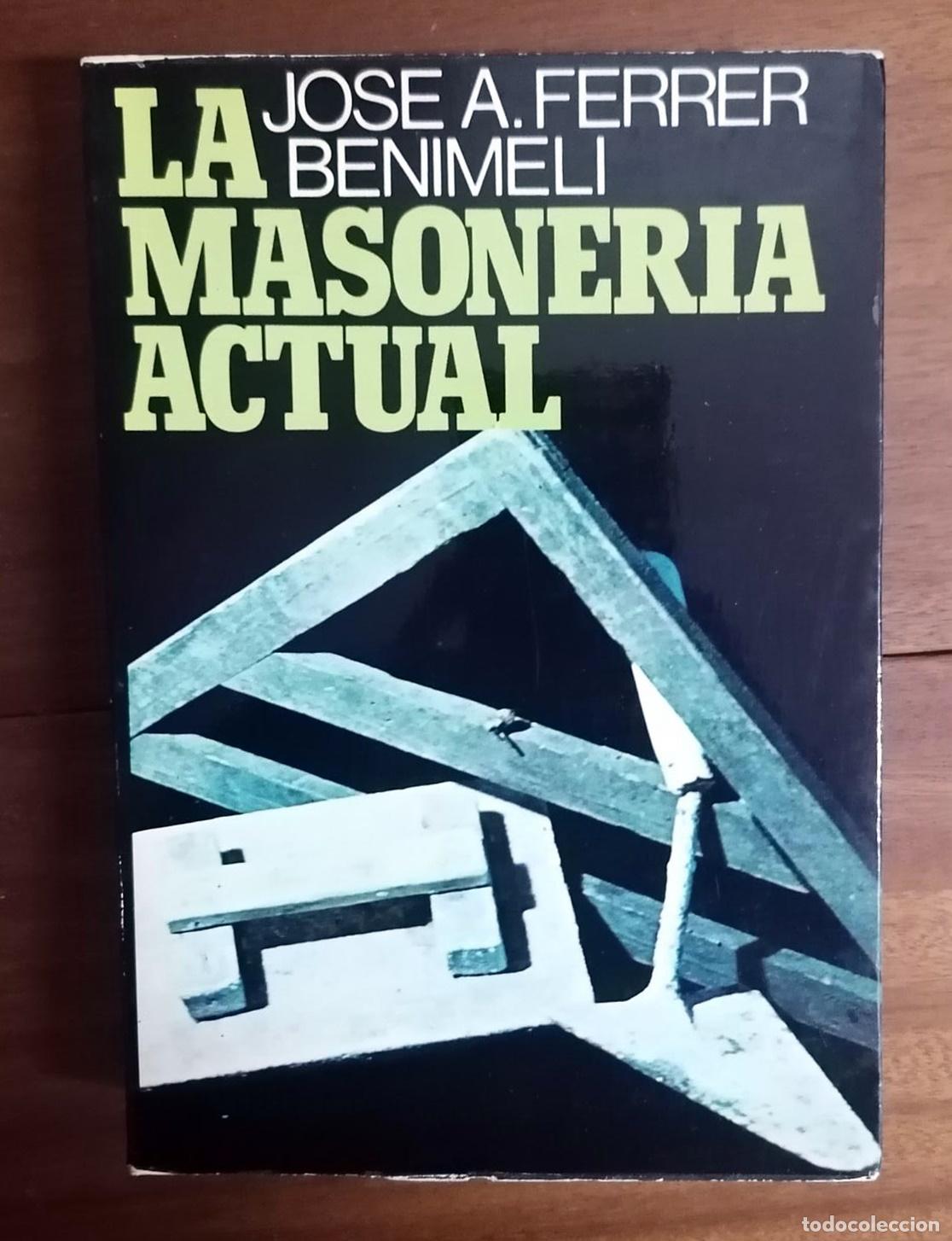 Libros: Jos&eacute; A. Ferrer Benimeli - LA MASONER&Iacute;A ACTUAL - Foto 1