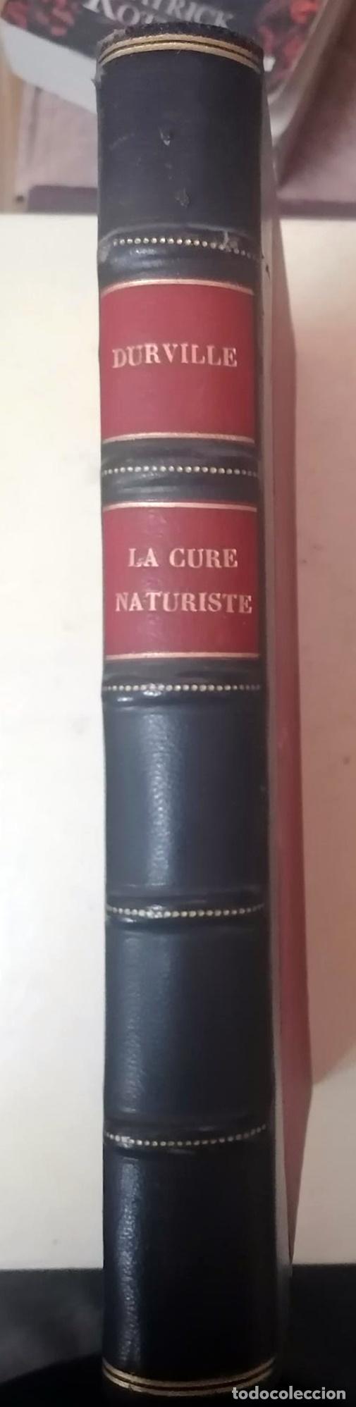 Libros: Gaston Durville - LA CURE NATURISTE. Pour Entretenir Sa Vigueur et Se Gu&eacute;rir Sans M&eacute;dicaments