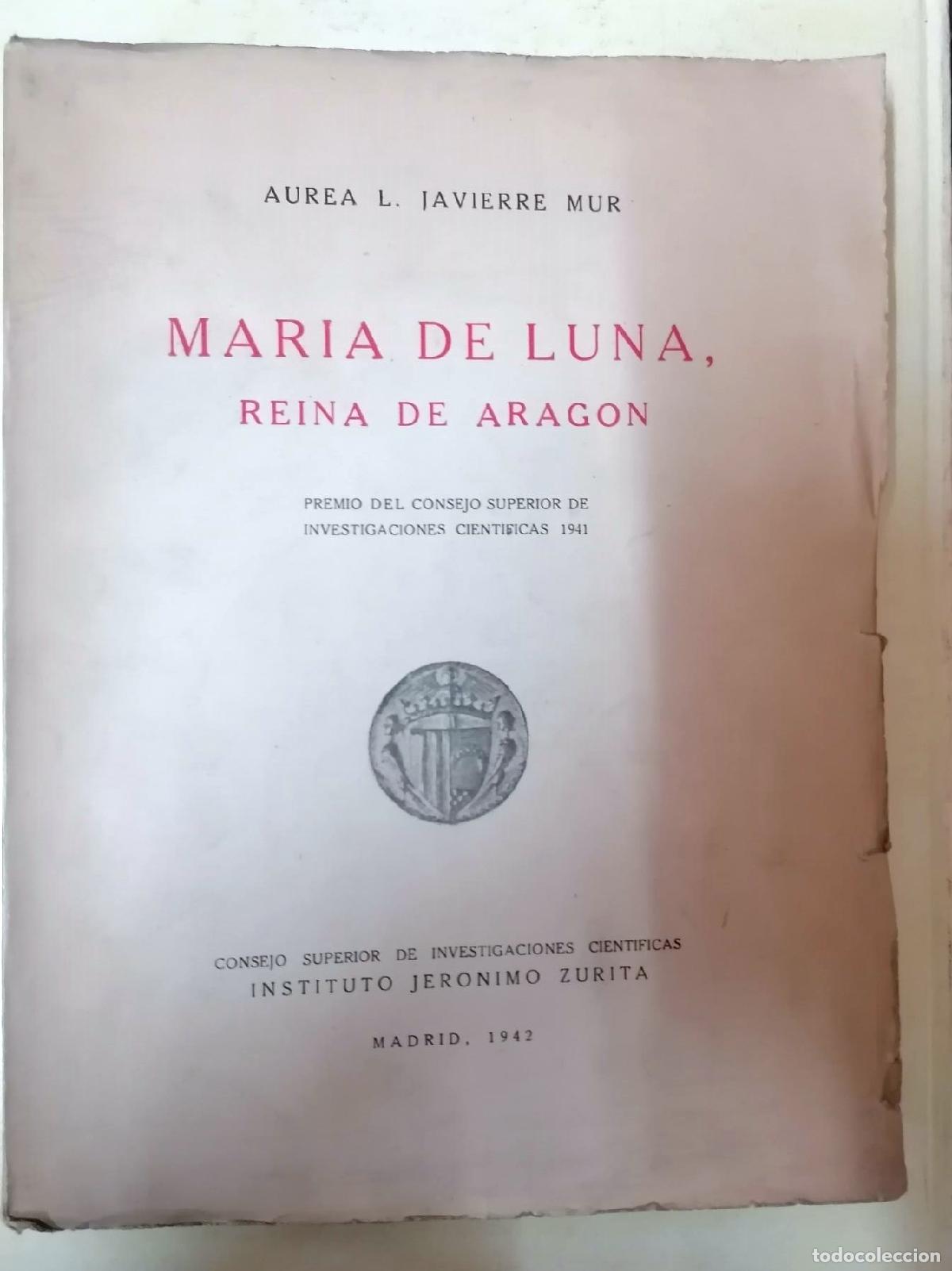 Libros: Aurea L. Javierre Mur - MARIA DE LUNA, REINA DE ARAGON