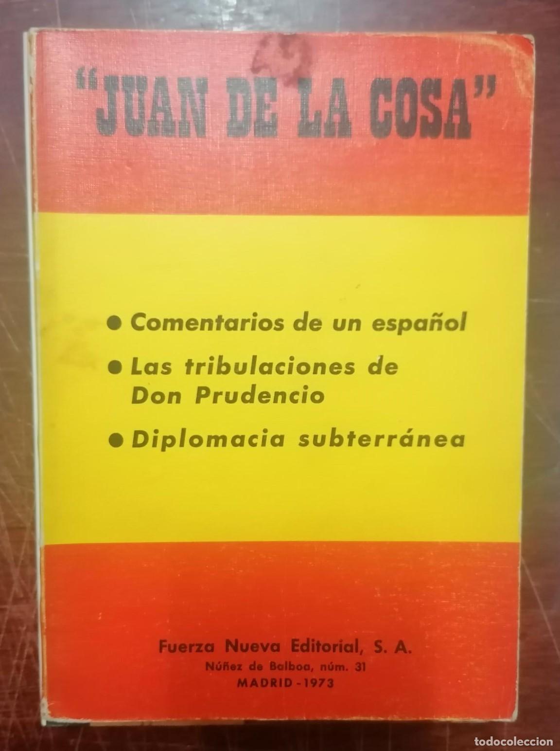 Libros: Juan de La Cosa - COMENTARIOS DE UN ESPA&Ntilde;OL. LAS TRIBULACIONES DE DON PRUDENCIO. DIPLOMACIA SUBERR&Aacute;N
