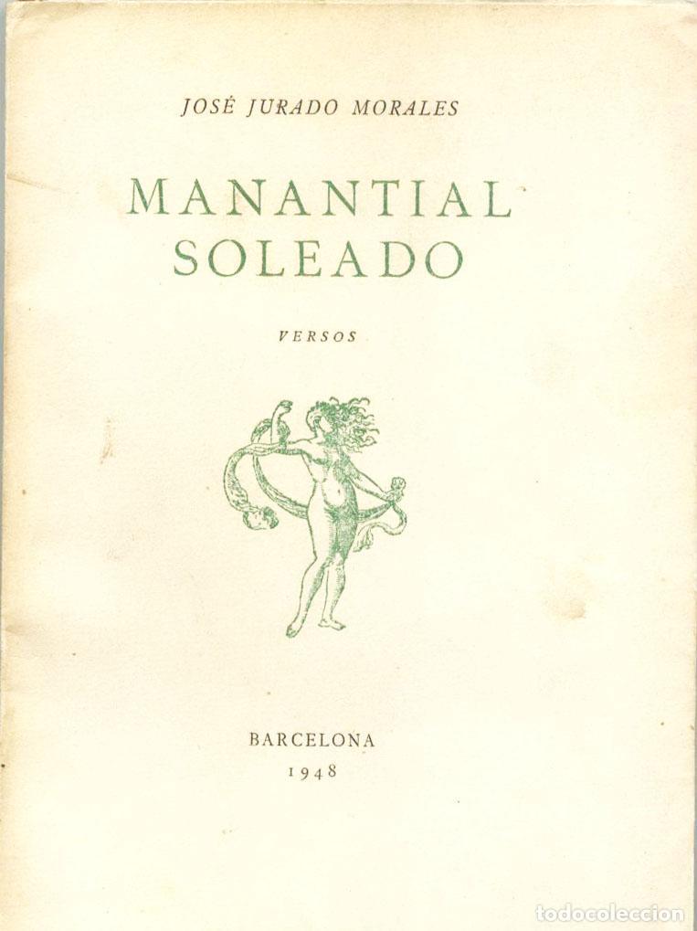 Libros: Jos&eacute; Jurado Morales - MANANTIAL SOLEADO