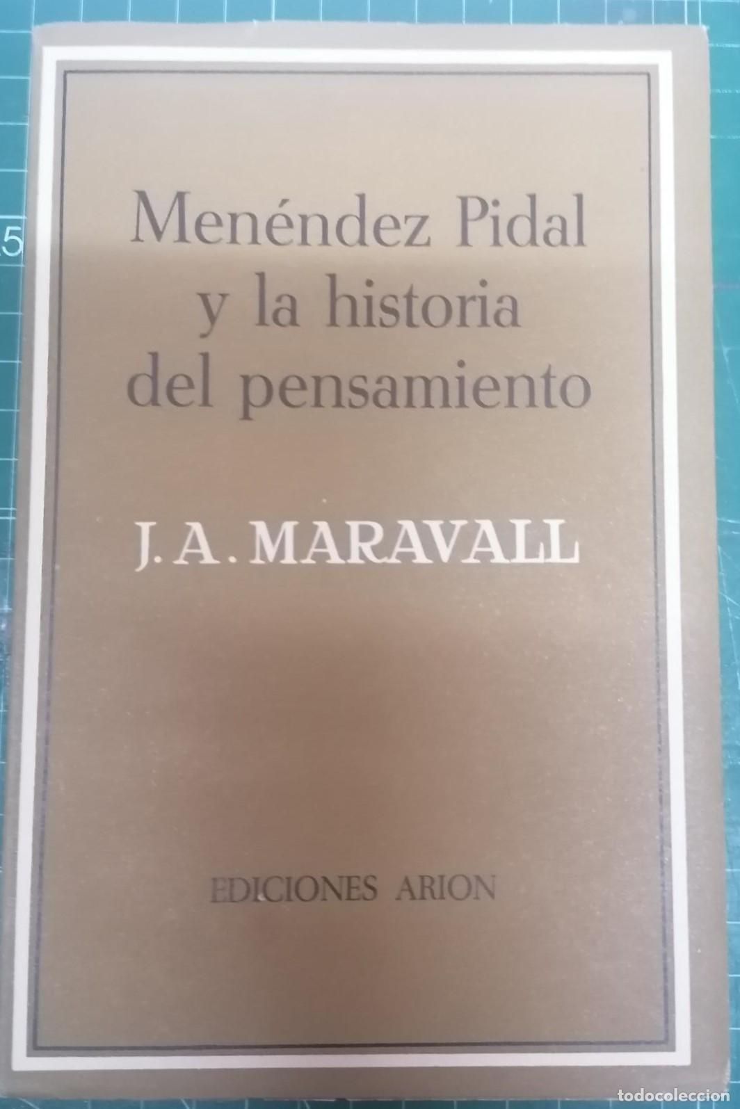 Libri di seconda mano: Maravall, Jos&eacute; Antonio - MEN&Eacute;NDEZ PIDAL Y LA HISTORIA DEL PENSAMIENTO