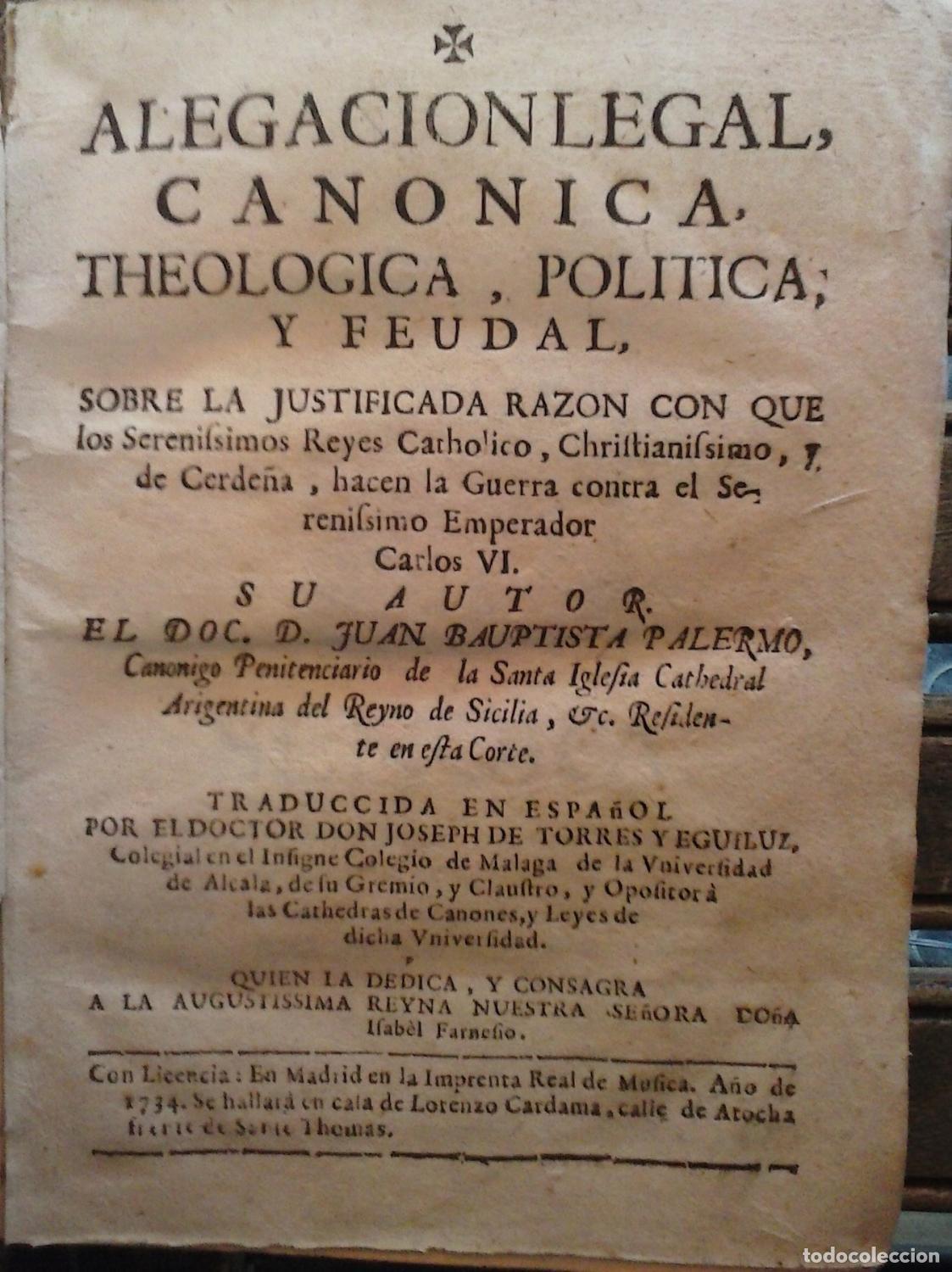 B&uuml;cher: Juan Bauptista Palermo - ALEGACI&Oacute;N LEGAL, CANONICA, THEOLOGICA, POLITICA Y FEUDAL sobre la justifica