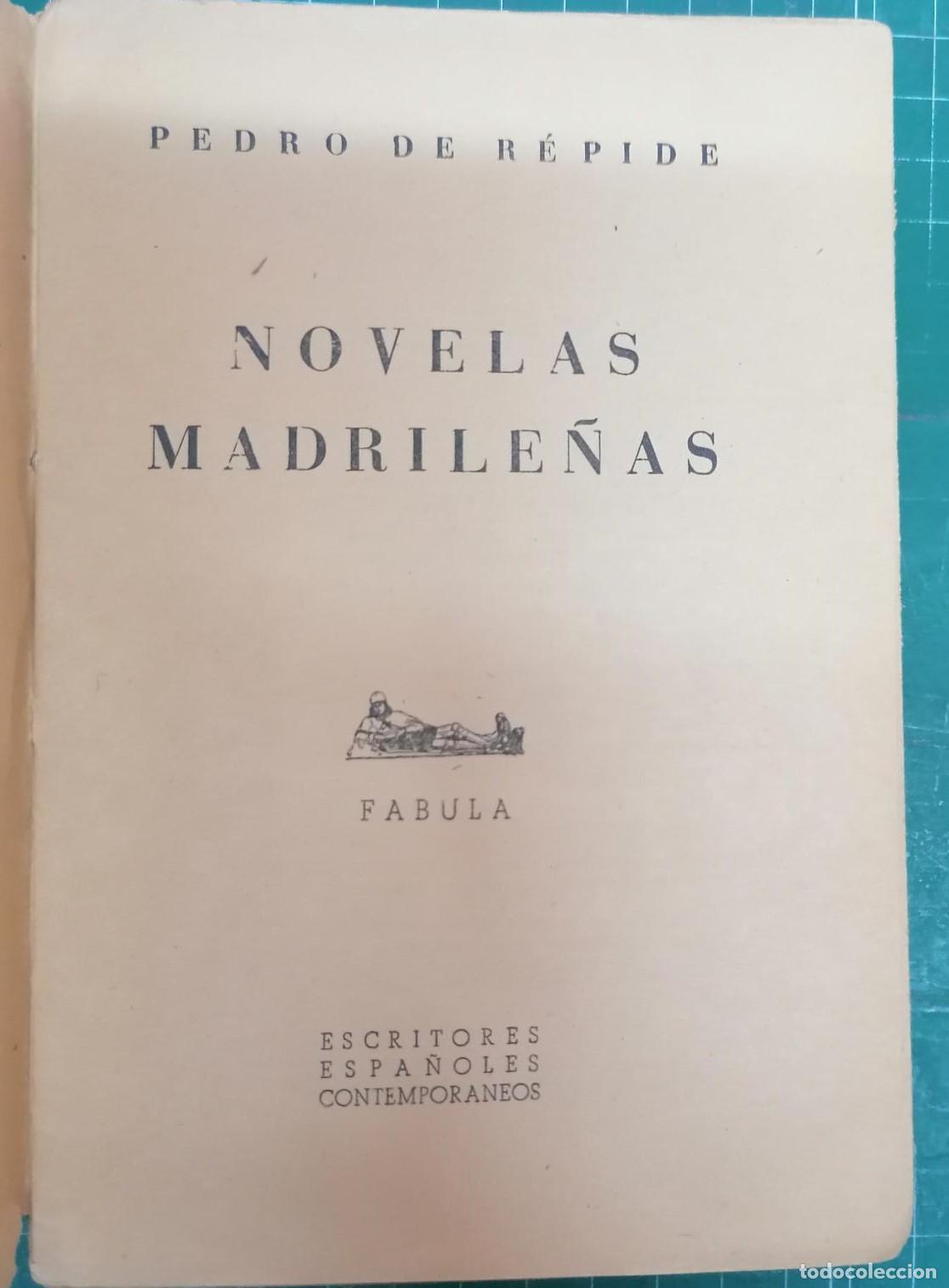Libros: R&eacute;pide, Pedro de - NOVELAS MADRILE&Ntilde;AS - Foto 2