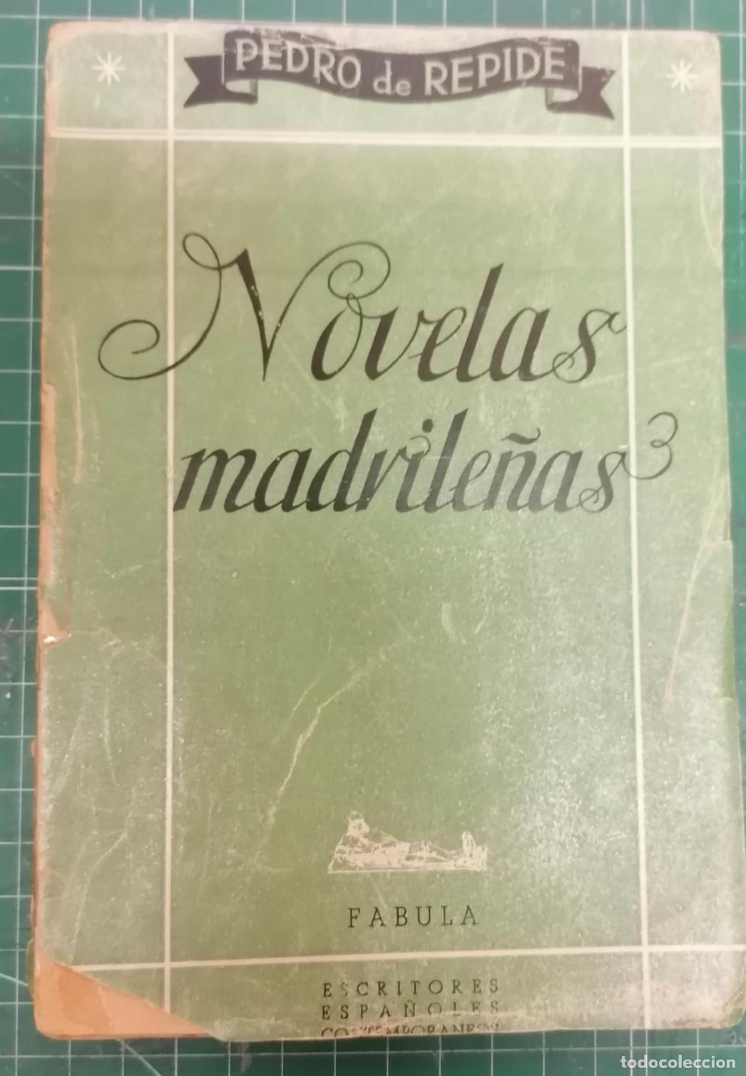 Libros: R&eacute;pide, Pedro de - NOVELAS MADRILE&Ntilde;AS - Foto 1