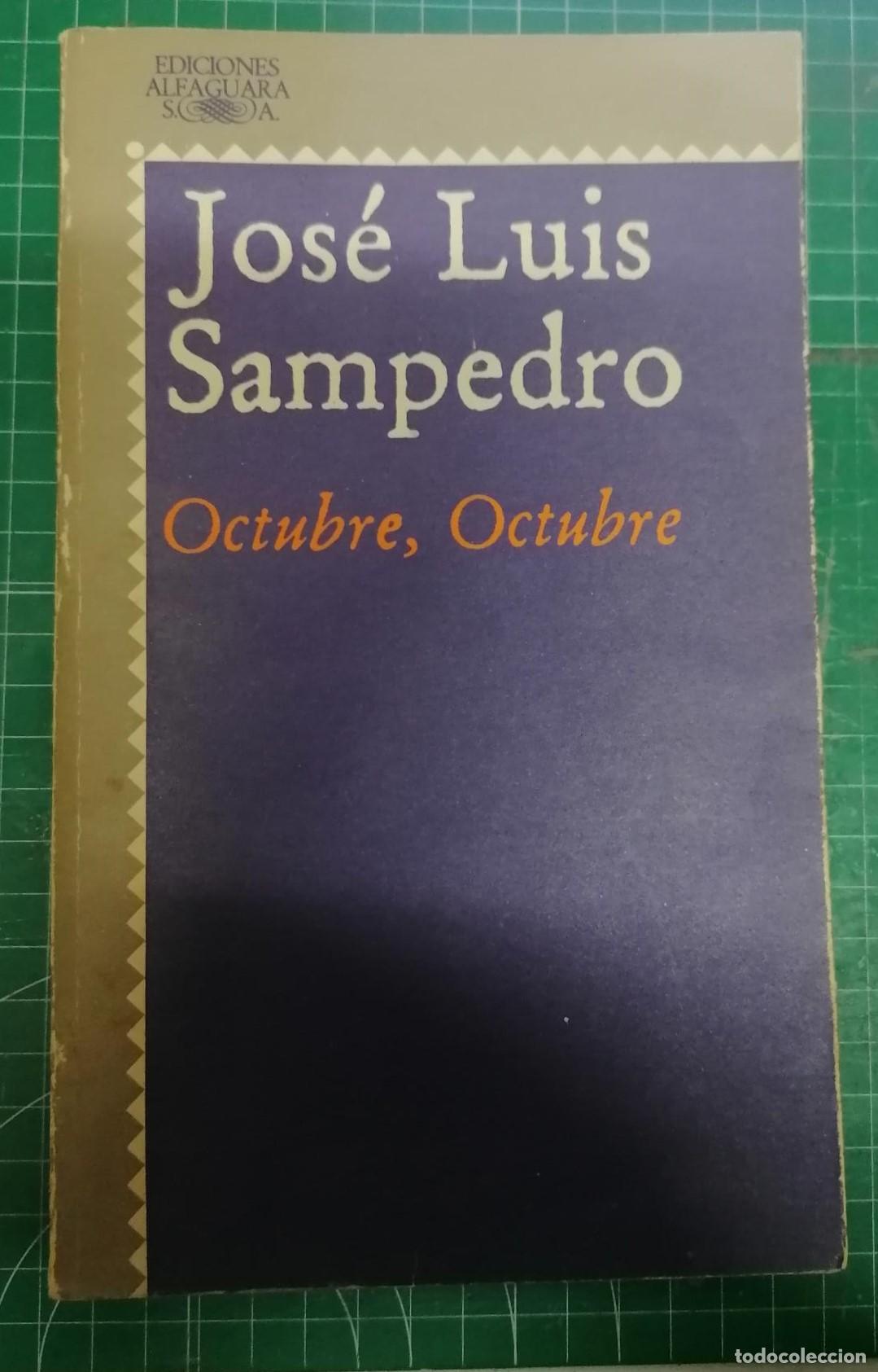 Libros: Sampedro, Jos&eacute; Luis - OCTUBRE, OCTUBRE - Foto 1