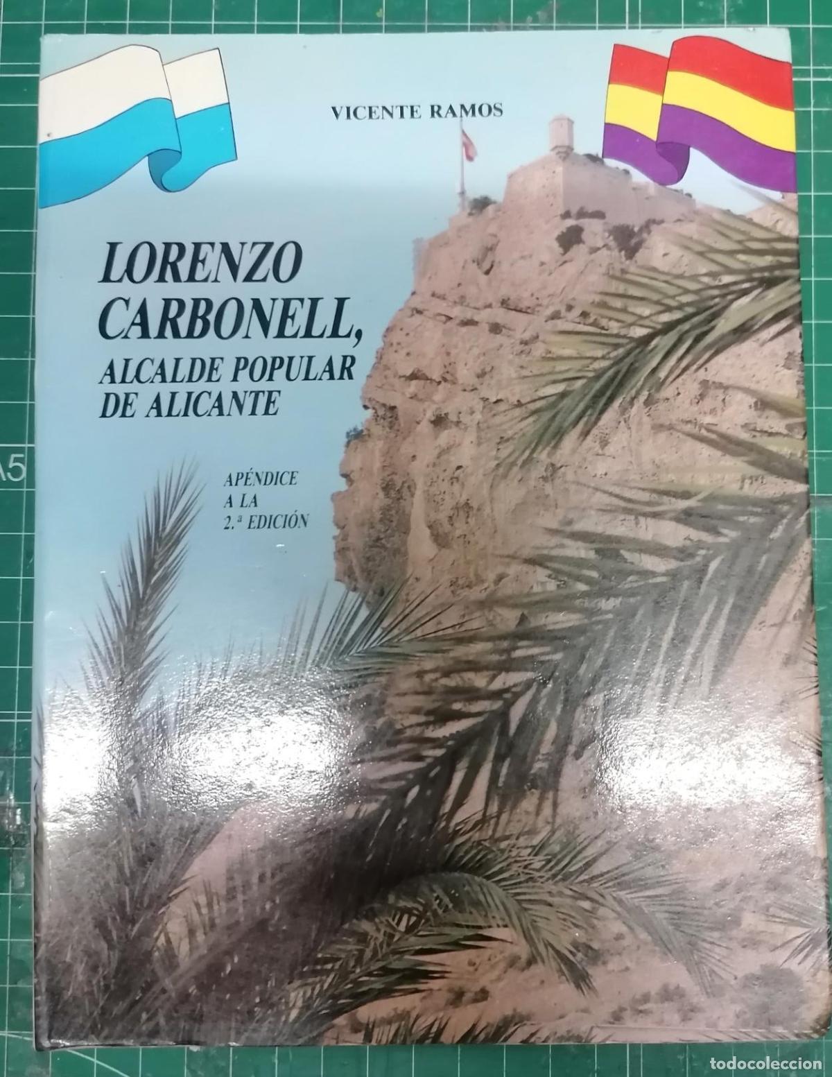 Libri di seconda mano: Ramos, Vicente - LORENZO CARBONELL, ALCALDE POPULAR DE ALICANTE