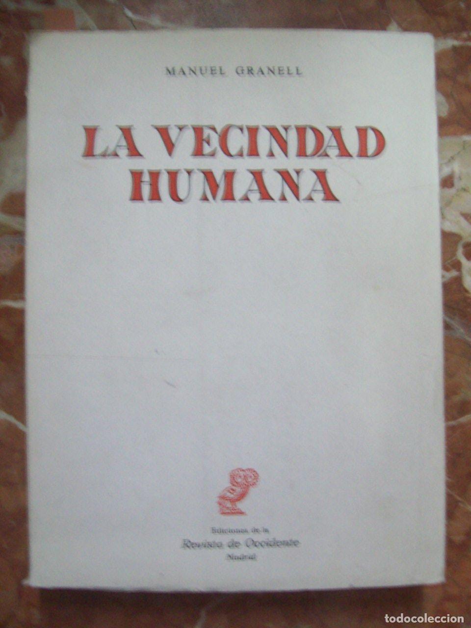 Livres: Granell, Manuel - LA VECINDAD HUMANA. FUNDAMENTACI&Oacute;N DE LA ETHOLOG&Iacute;A