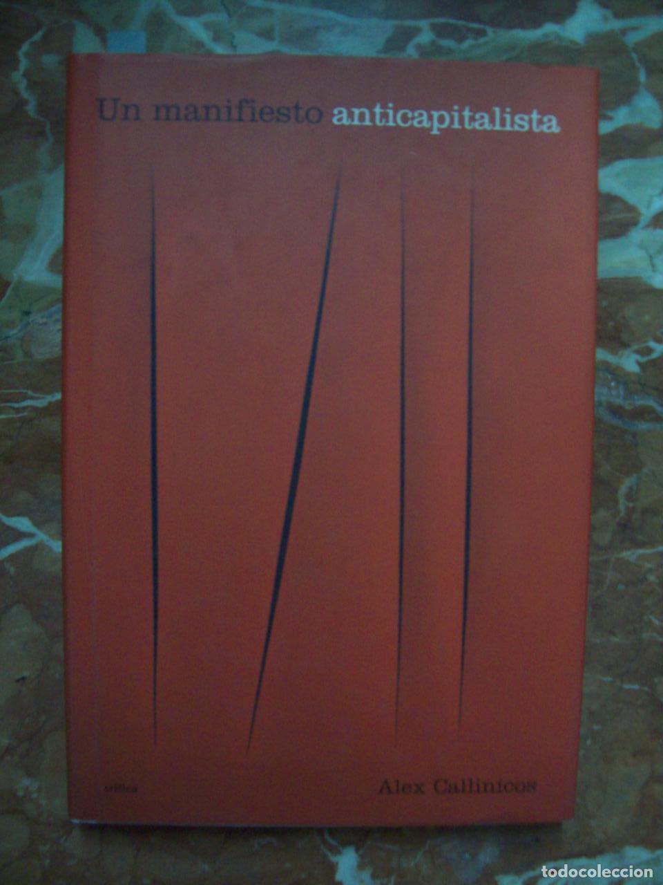Libros: Callinicos, Alex - UN MANIFIESTO ANTICAPITALISTA