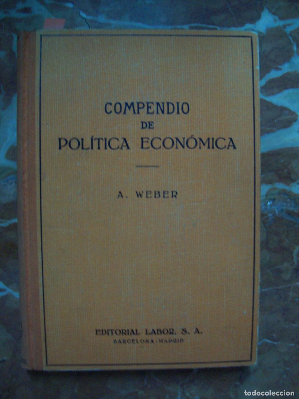 Libros: Weber, Adolf - COMPENDIO DE POL&Iacute;TICA ECON&Oacute;MICA - Foto 1