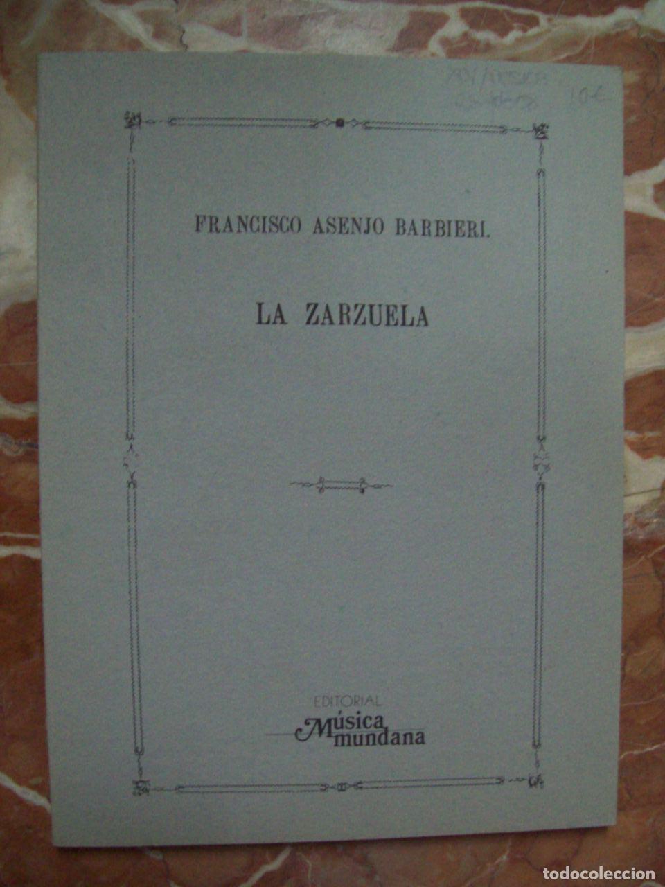 Libri di seconda mano: Asenjo Barbieri, Francisco - LA ZARZUELA