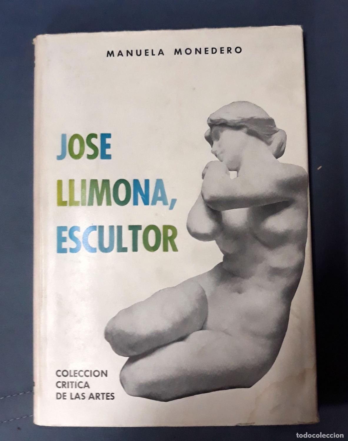 Libros: Manuela Monedero - JOS&Eacute; LLIMONA, ESCULTOR