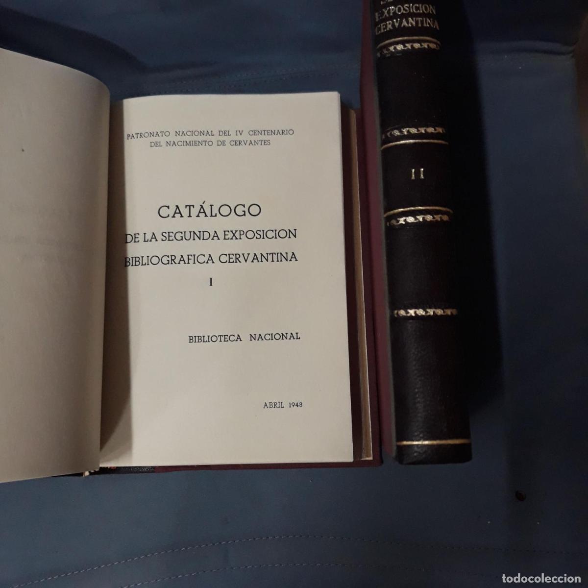 Libri di seconda mano: CATALOGO DE LA SEGUNDA EXPOSICION BIBLIOGRAFICA CERVANTINA. I y II. Completo