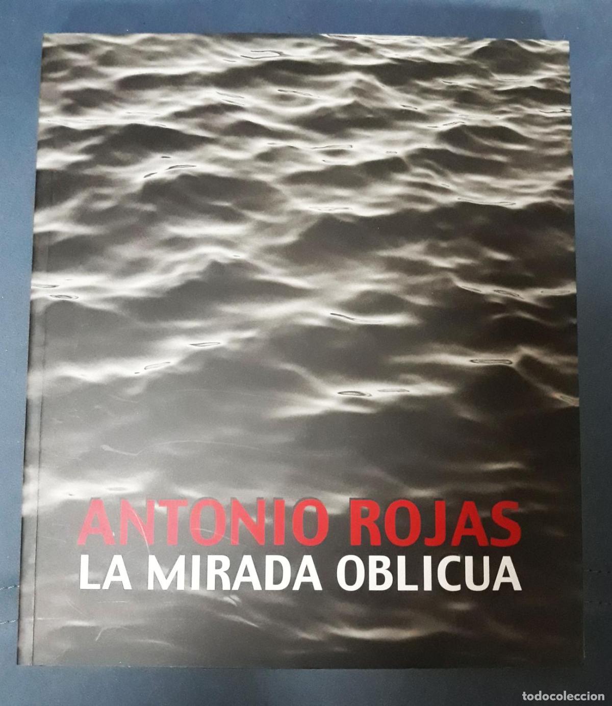 Libros: Antonio Rojas - LA MIRADA OBLICUA - Foto 1