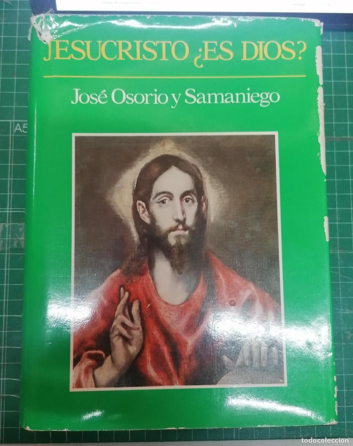 Libros: Osorio y Samaniego, Jos&eacute; - JESUCRISTO &iquest;ES DIOS?