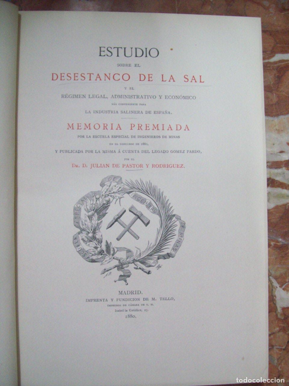 Libri di seconda mano: Pastor y Rodr&iacute;guez, Juli&aacute;n de - ESTUDIO SOBRE EL DESESTANCO DE LA SAL Y EL R&Eacute;GIMEN LEGAL, ADMINISTRA