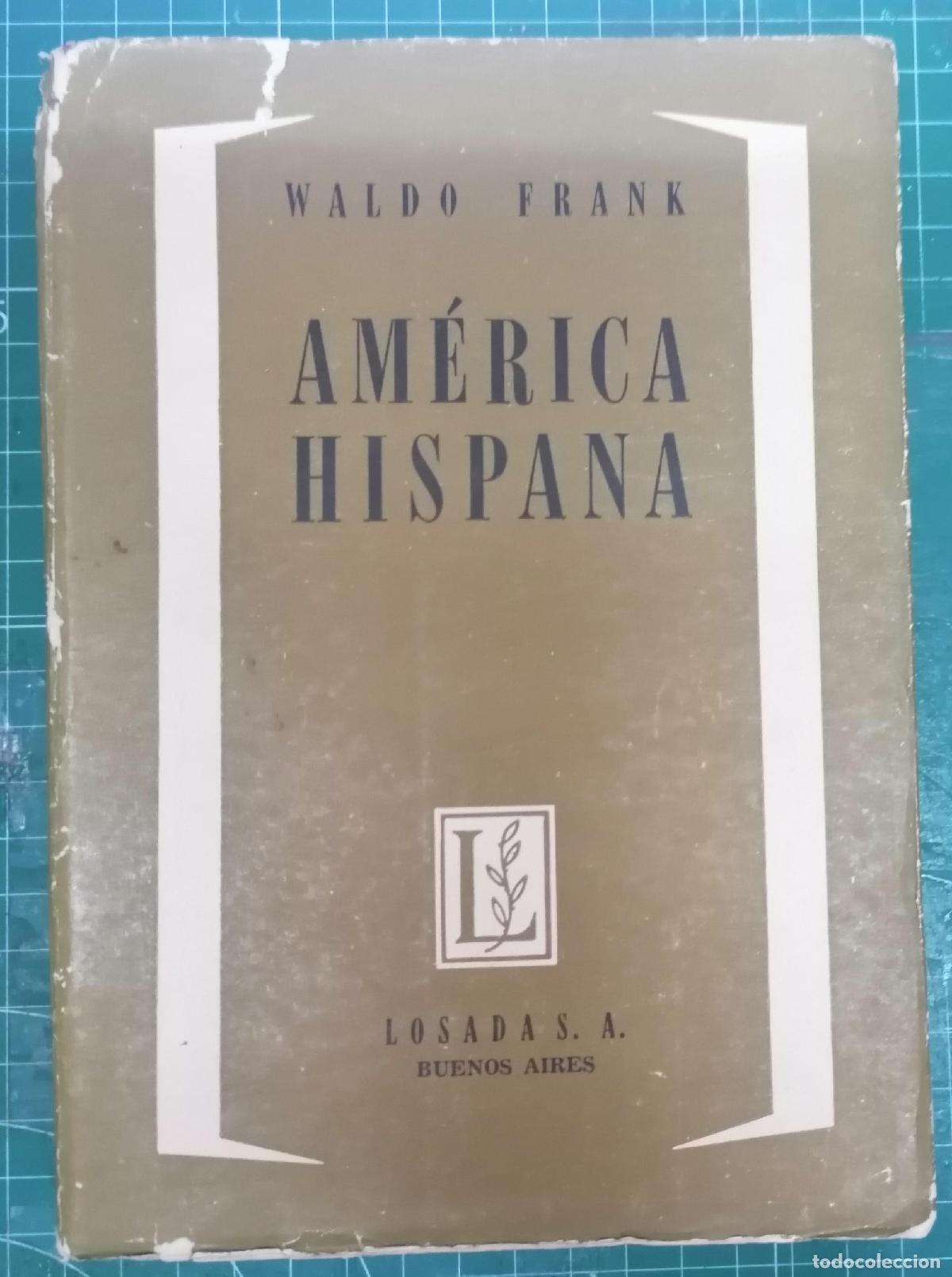 books: Frank, Waldo - AM&Eacute;RICA HISPANA, Un retrato y una perspectiva