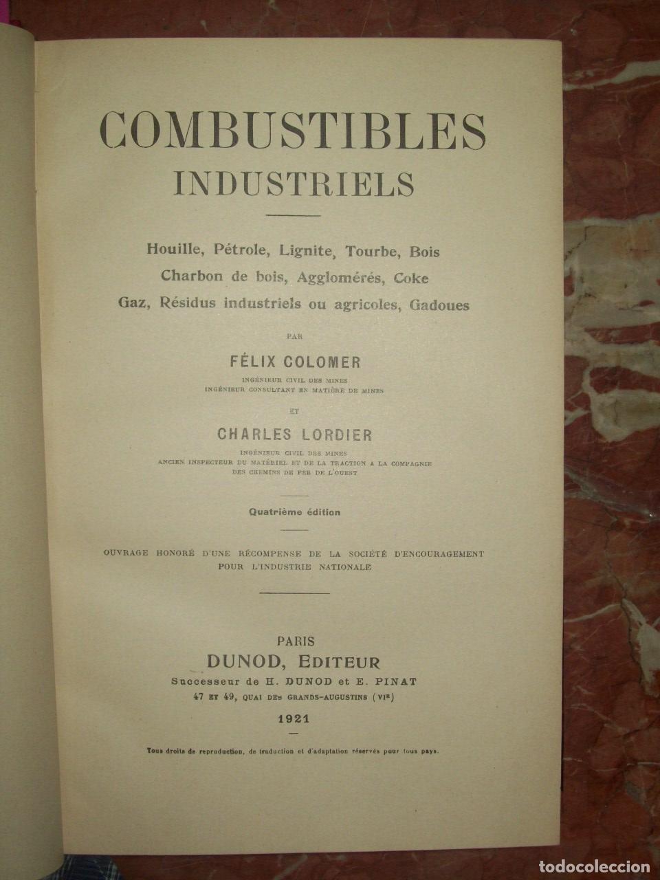 Livres: Colomer, Felix y Charles Lordier - COMBUSTIBLES INDUSTRIELS. HOUILLE, P&Eacute;TROLE, LIGNITE, TOURBE, BOIS