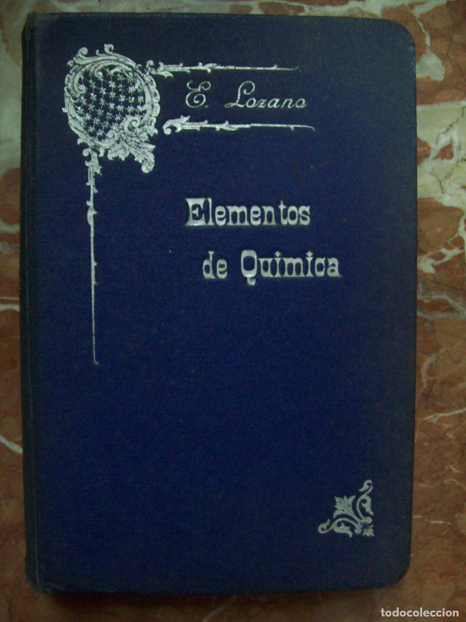 Libros: Lozano y Ponce de Le&oacute;n, Eduardo - ELEMENTOS DE QU&Iacute;MICA - Foto 1