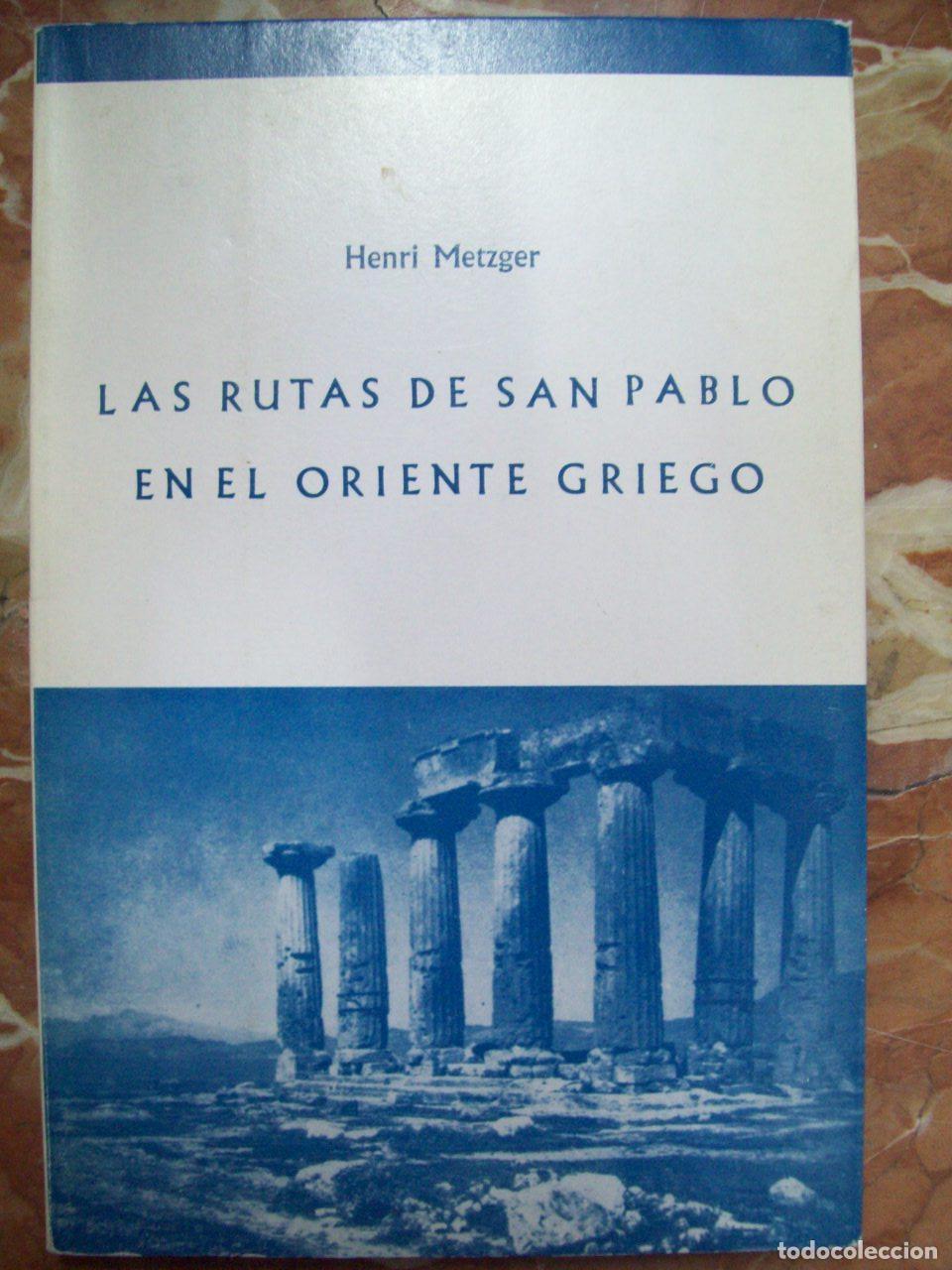 Libri di seconda mano: Metzger, Henri - LAS RUTAS DE SAN PABLO EN EL ORIENTE GRIEGO