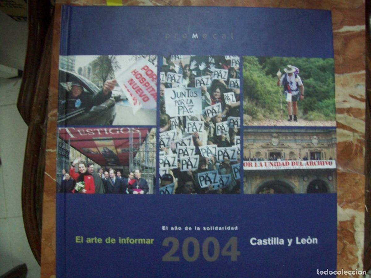 Libros: VV.AA. - EL ARTE DE INFORMAR. CASTILLA Y LE&Oacute;N 2004. EL A&Ntilde;O DE LA SOLIDARIDAD - Foto 1