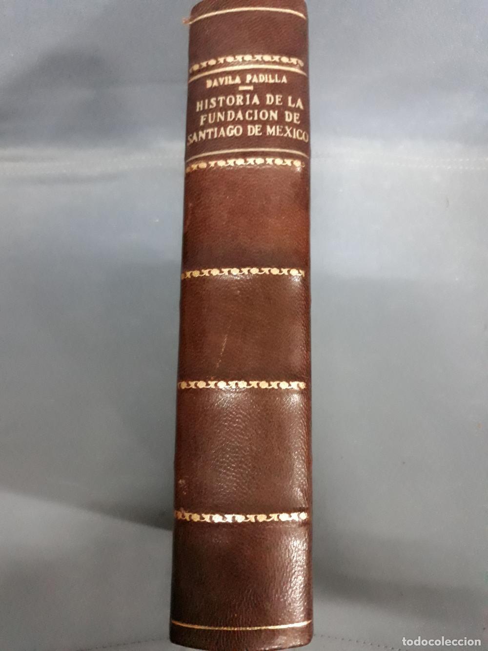 books: Agust&iacute;n Davila Padilla - HISTORIA DE LA FUNDACION Y DISCURSO DE LA PROVINCIA DE SANTIAGO DE MEXICO,