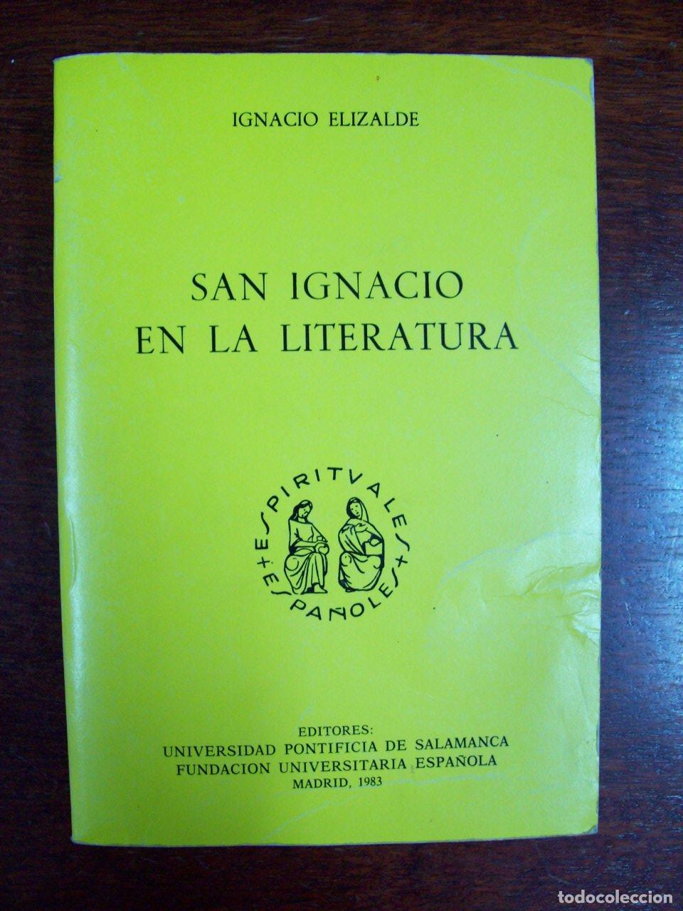 Libros: Elizalde, Ignacio - SAN IGNACIO EN LA LITERATURA - Foto 1