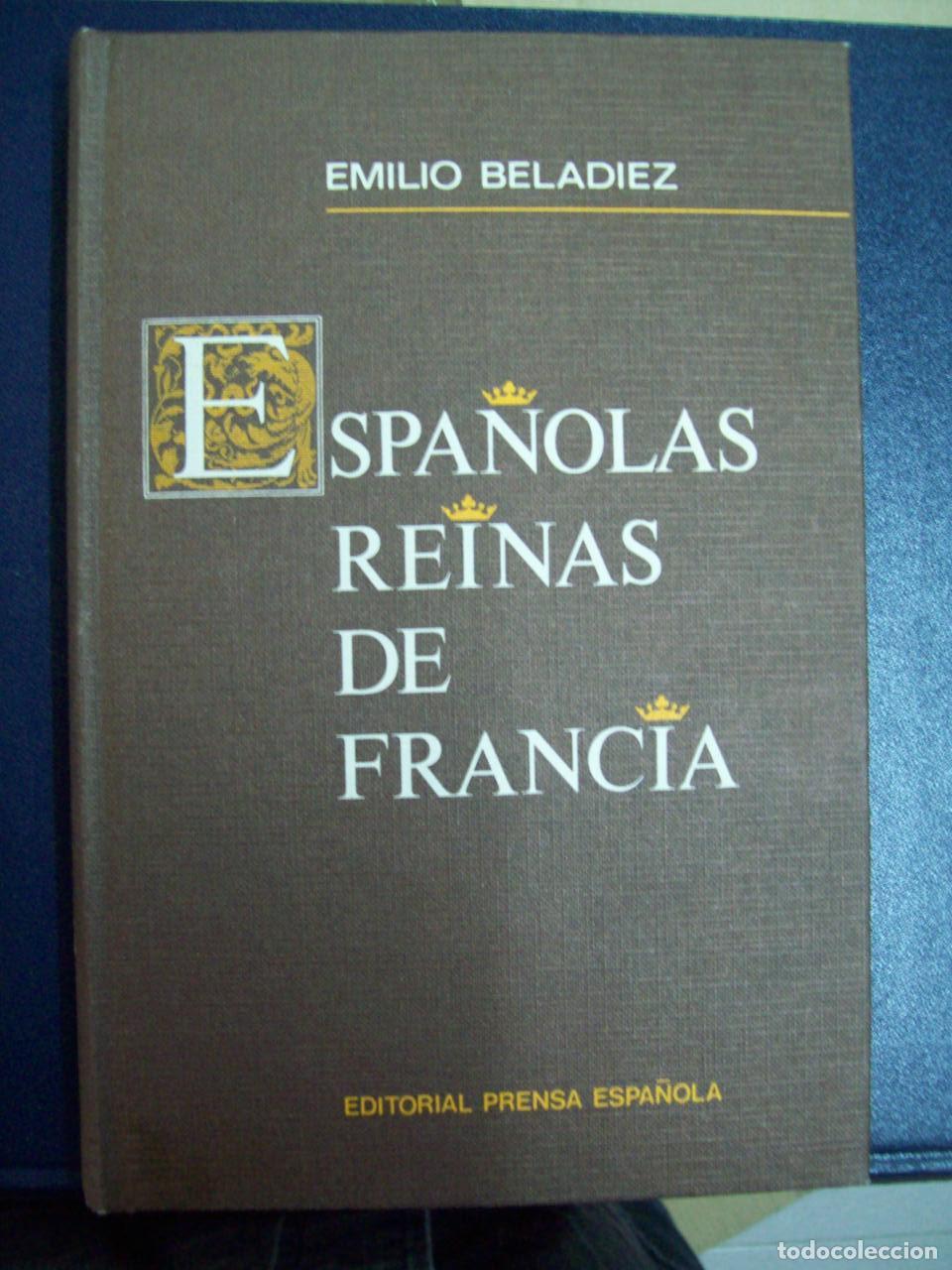 Libri di seconda mano: Beladiez, Emilio - ESPA&Ntilde;OLAS REINAS DE FRANCIA