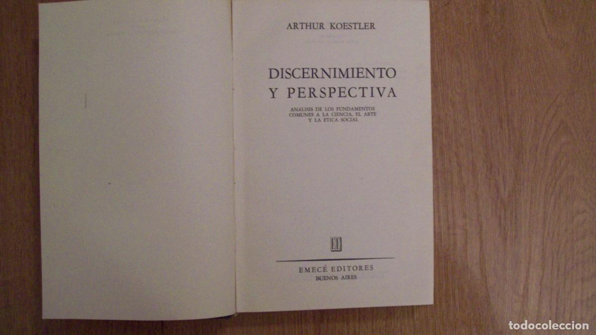 Libros: Koestler, Arthur - DISCERNIMIENTO Y PERSPECTIVA. AN&Aacute;LISIS DE LOS FUNDAMENTOS COMUNES A LA CIENCIA, E - Foto 3
