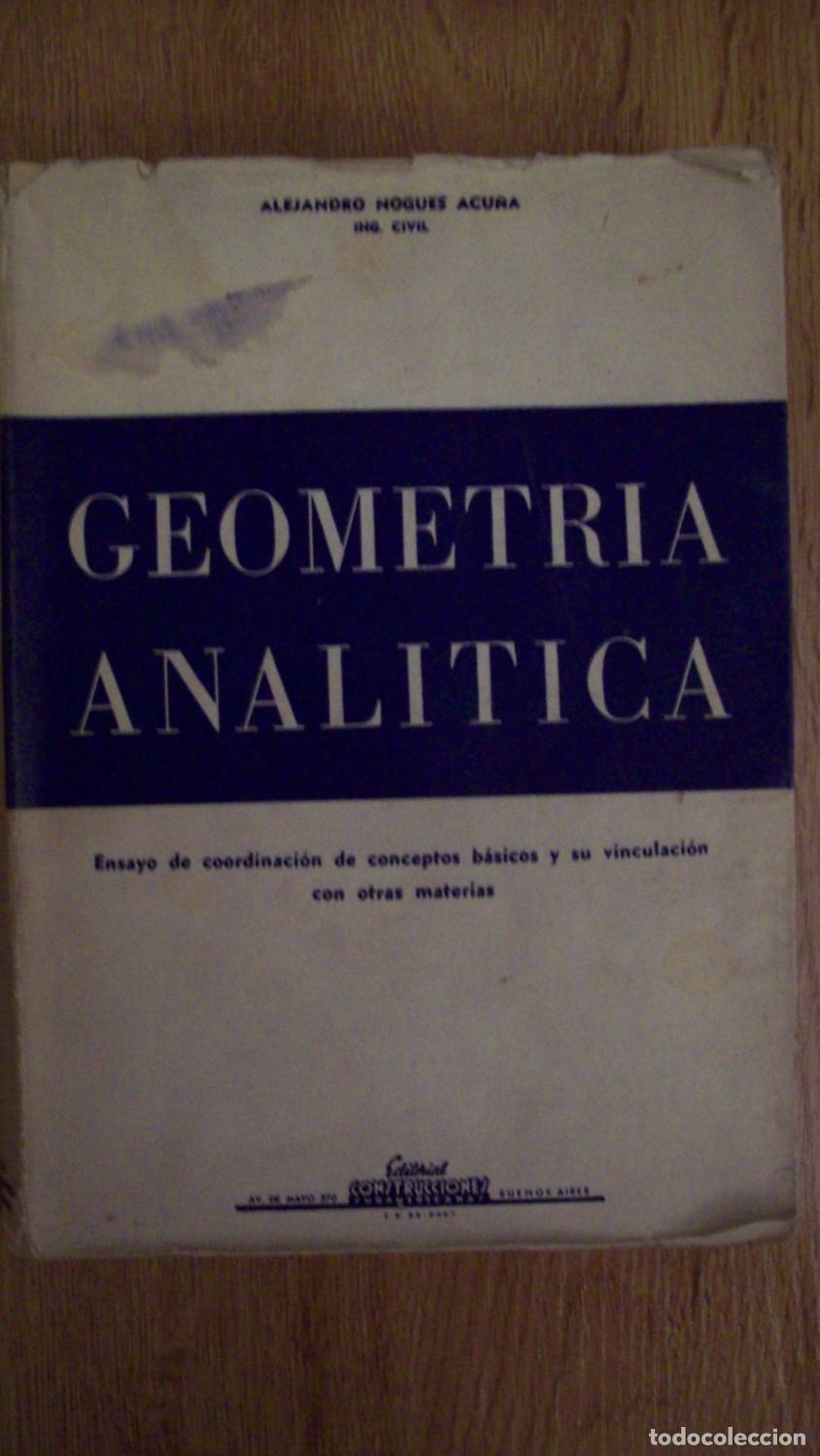 B&uuml;cher: Nogu&eacute;s Acu&ntilde;a, Alejandro - GEOMETR&Iacute;A ANAL&Iacute;TICA. ENSAYO DE COORDIANCI&Oacute;N DE CONCEPTOS B&Aacute;SICOS Y SU VINC