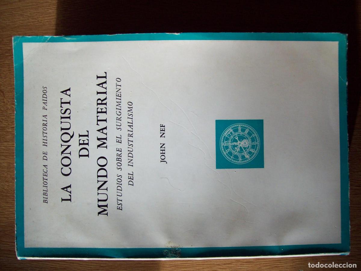 Libros: Nef, John - LA CONQUISTA DEL MUNDO MATERIAL - Foto 1