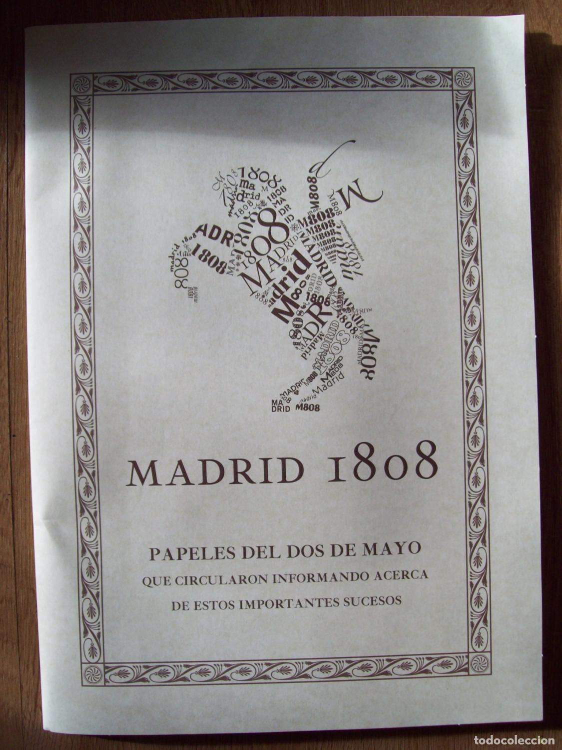 books: VV.AA. - MADRID 1808. PAPELES DEL DOS DE MAYO QUE CIRCULARON INFORMANDO ACERCA DE ESTOS IMPORTANTES