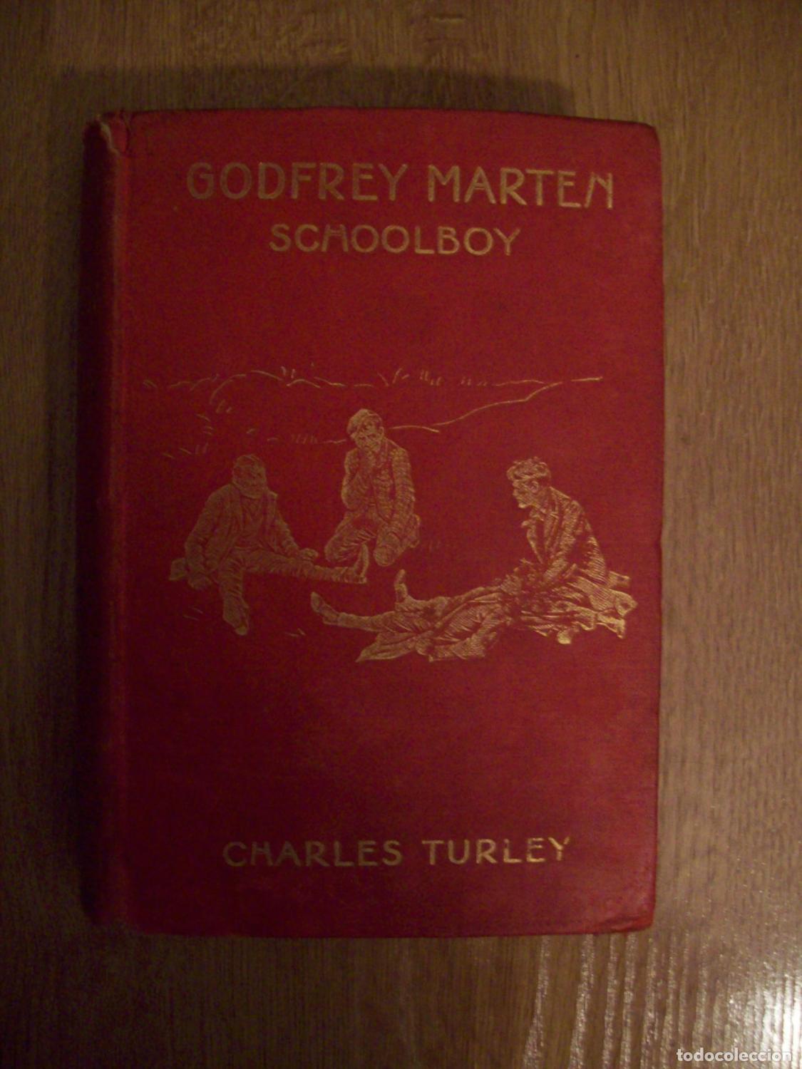 Livres: Turley, Charles - GODFREY MARTEN. SCHOOLBOY
