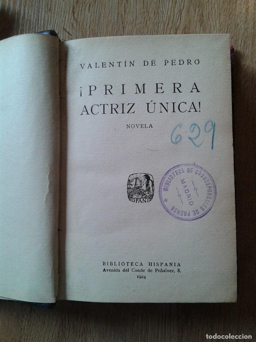 B&uuml;cher: Pedro, Valent&iacute;n de - &iexcl; PRIMERA ACTRIZ &Uacute;NICA !