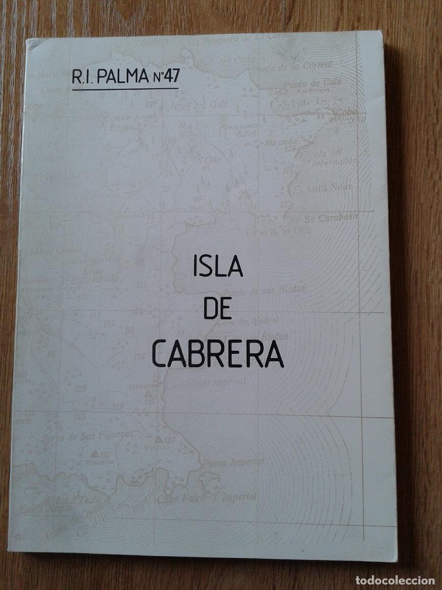 Libri di seconda mano: Regimiento de Infanter&iacute;a Palma n&ordm; 47 - ISLA DE CABRERA