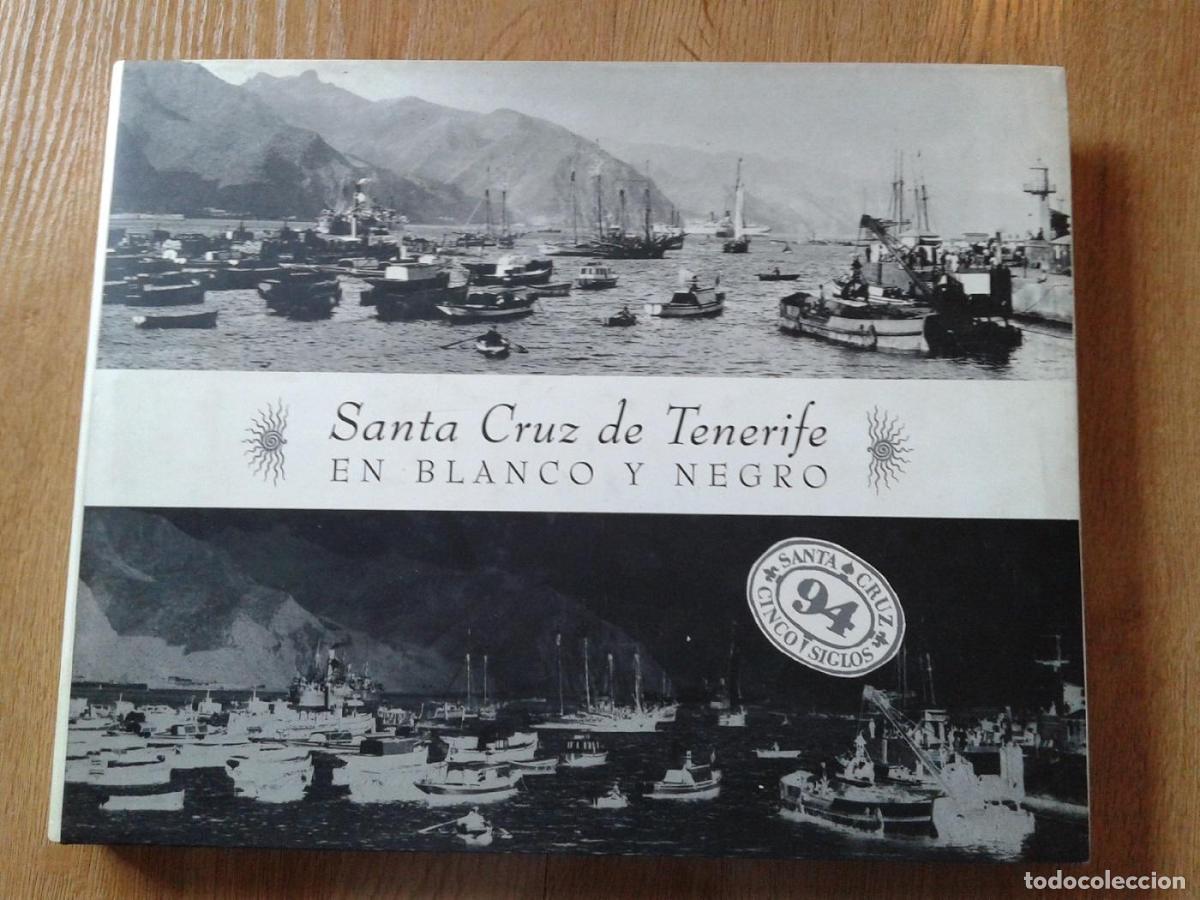 Libri di seconda mano: VV.AA. - SANTA CRUZ DE TENERIFE EN BLANCO Y NEGRO