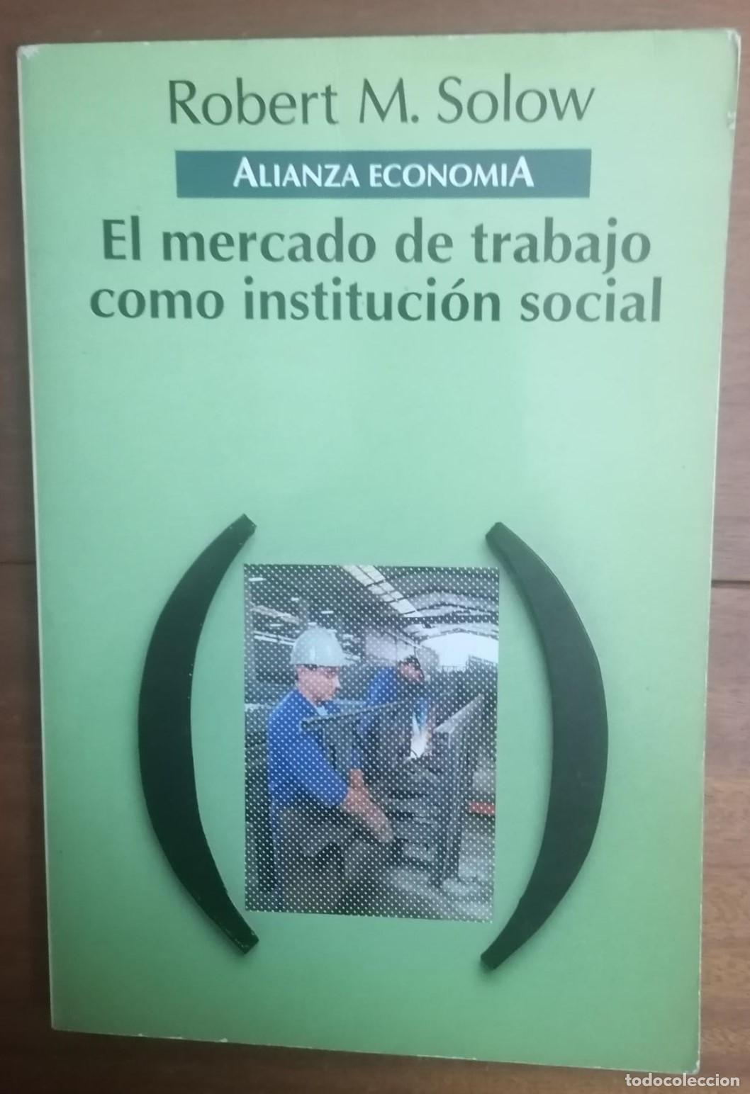 Livros em segunda m&atilde;o: Robert M. Solow - EL MERCADO DE TRABAJO COMO INSTITUCION SOCIAL