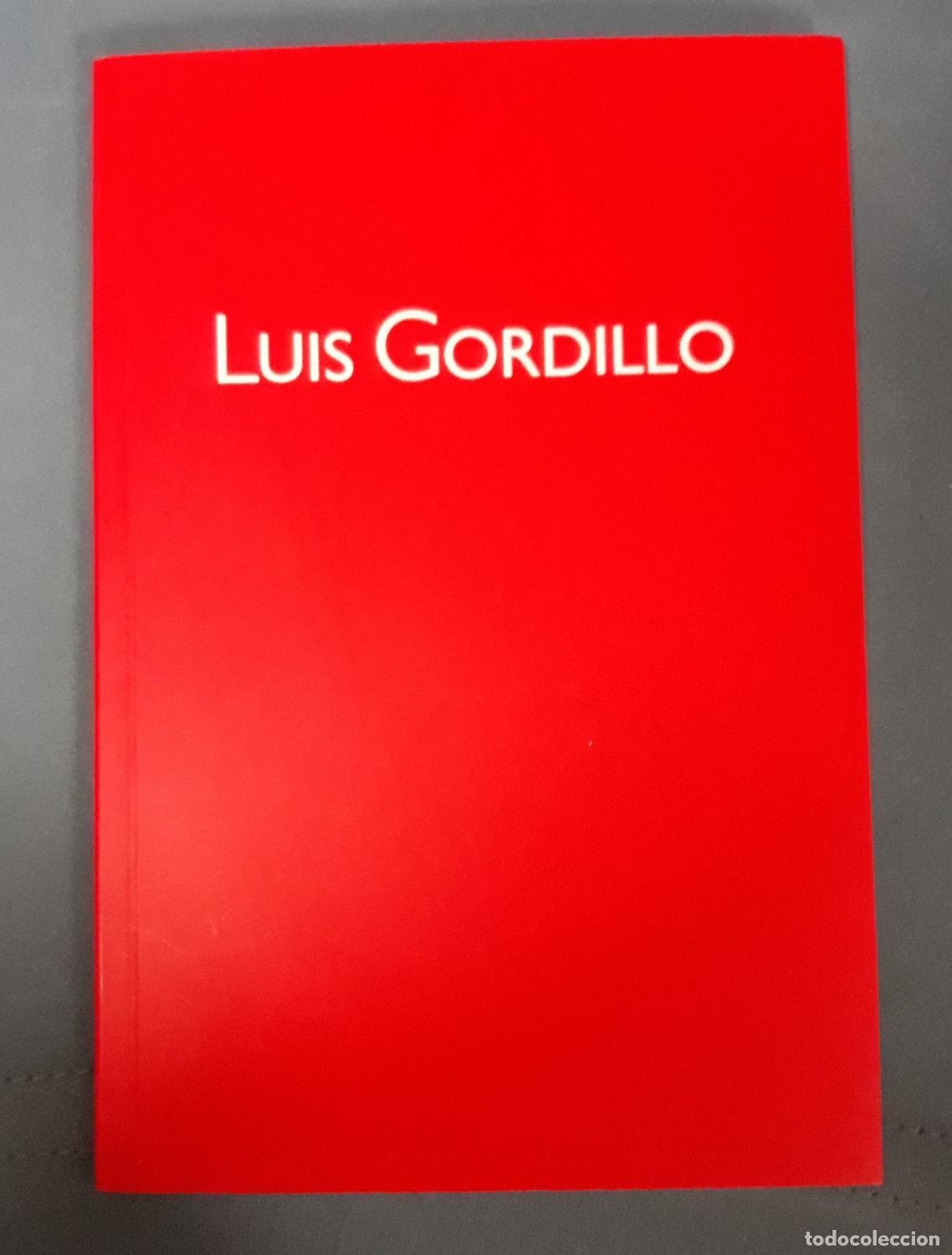 Libros: Fernando Huici - LUIS GORDILLO. Cat&aacute;logo - Foto 1