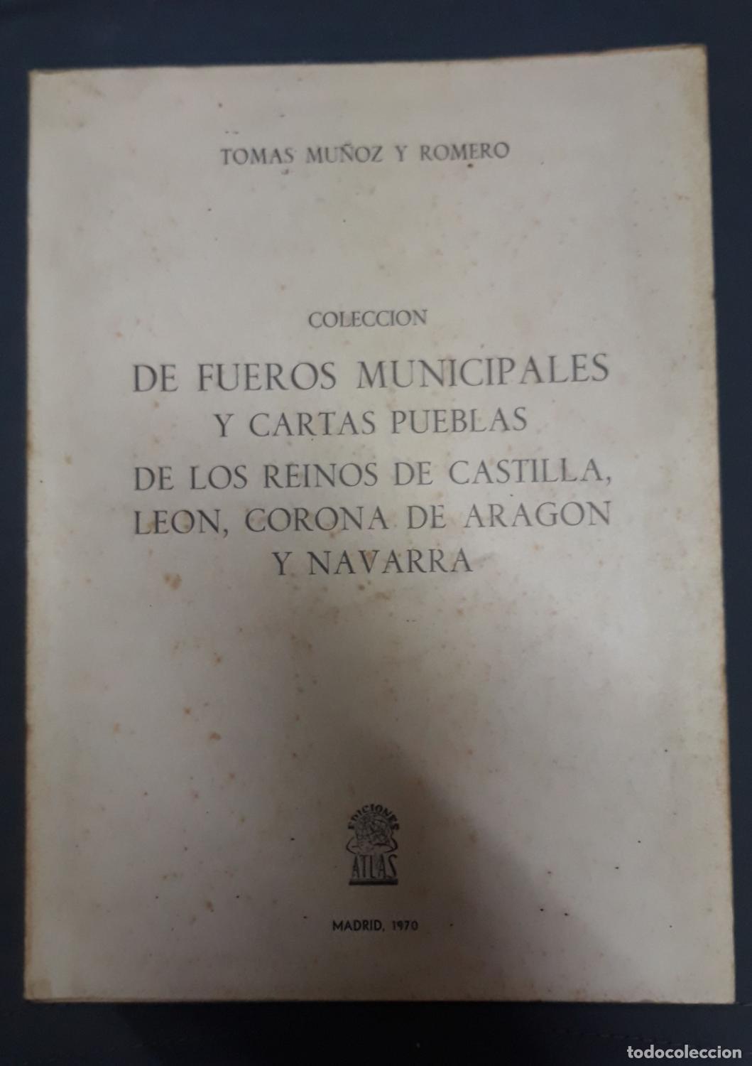 Libri di seconda mano: Tom&aacute;s Mu&ntilde;oz y Romero - COLECCION DE FUEROS MUNICIPALES Y CARTAS PUEBLAS DE LOS REINOS DE CASTILLA, L
