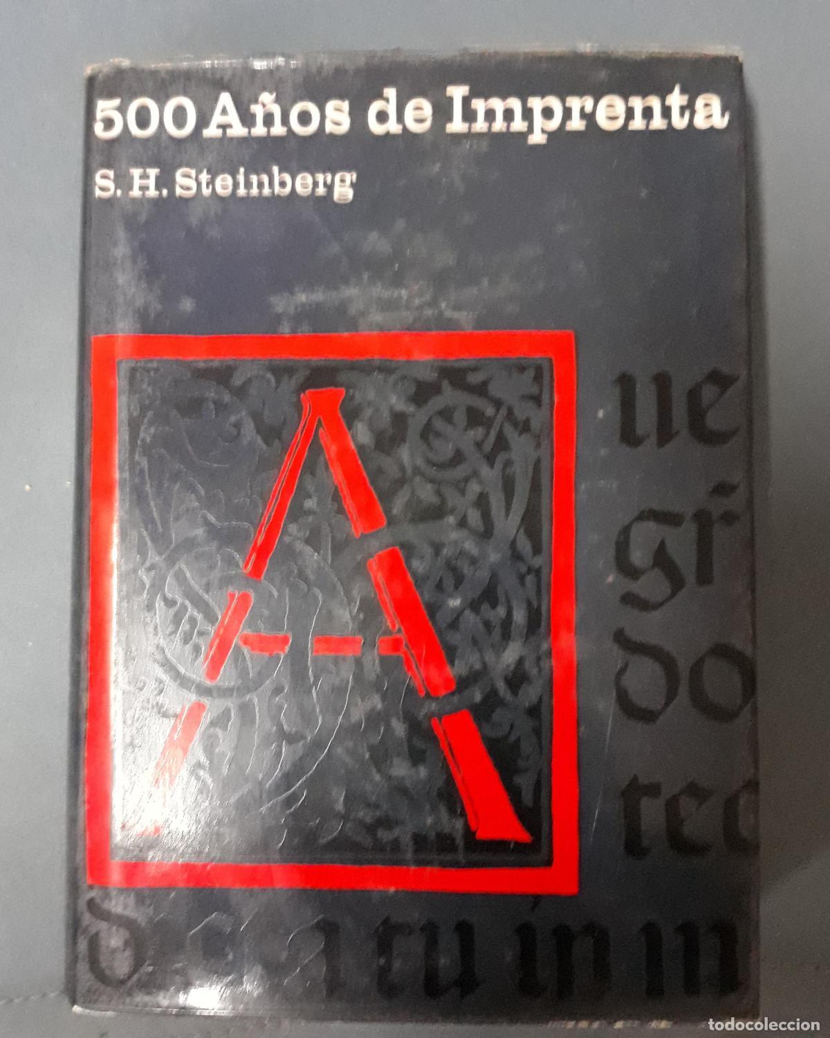 Libros: S. H. Steinberg - 500 A&Ntilde;OS DE IMPRENTA - Foto 1