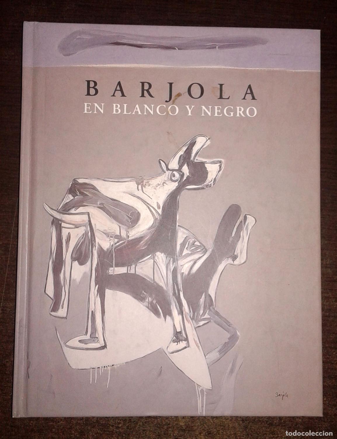 Libros: Juan Barjola - Barjola. En Blanco Y Negro - Foto 1