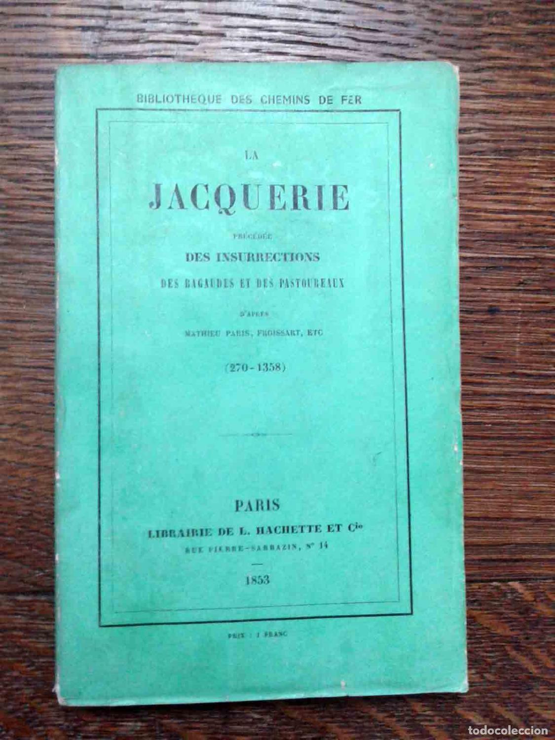 B&uuml;cher: LA JACQUERIE pr&eacute;c&eacute;d&eacute;e des insurrections des bagaudes et des pastoureaux