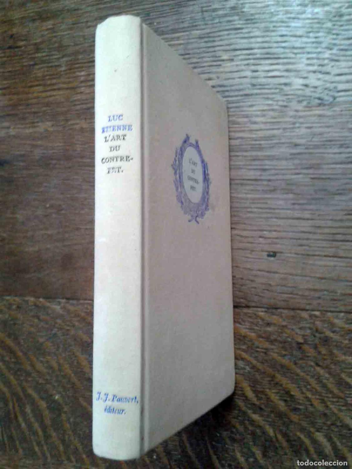 Libros: Luc Etienne - L&acute;ART DU CONTREPET. Petit trait&eacute; &aacute; l&acute;usage des amateurs pour r&eacute;soudre les contrep&eacute;teri