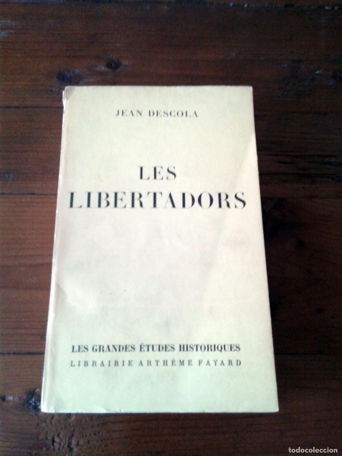 Libros: Jean Descola - LES LIBERTADORS - Foto 1