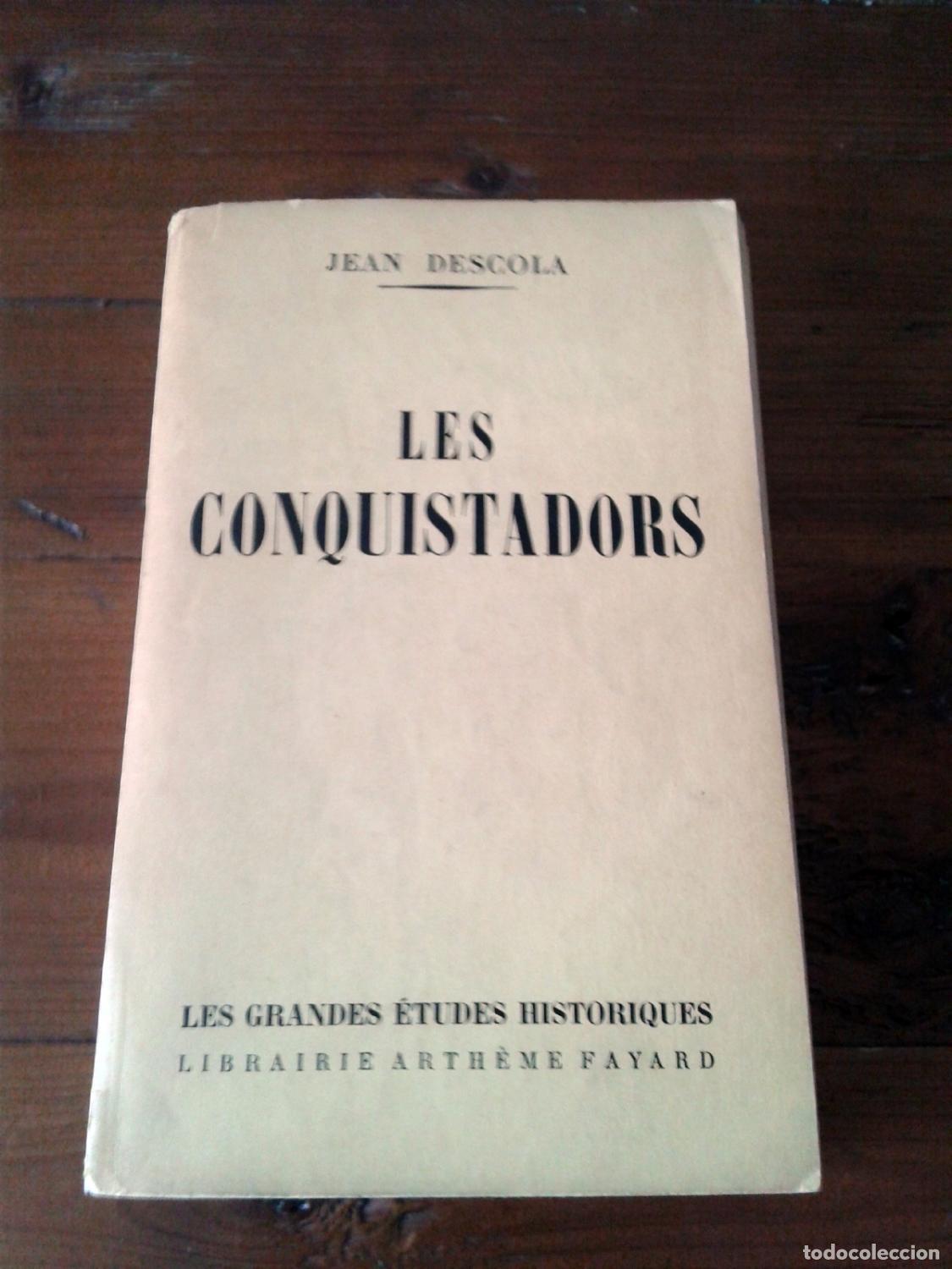 Libros: Jean Descola - LES CONQUISTADORS - Foto 1