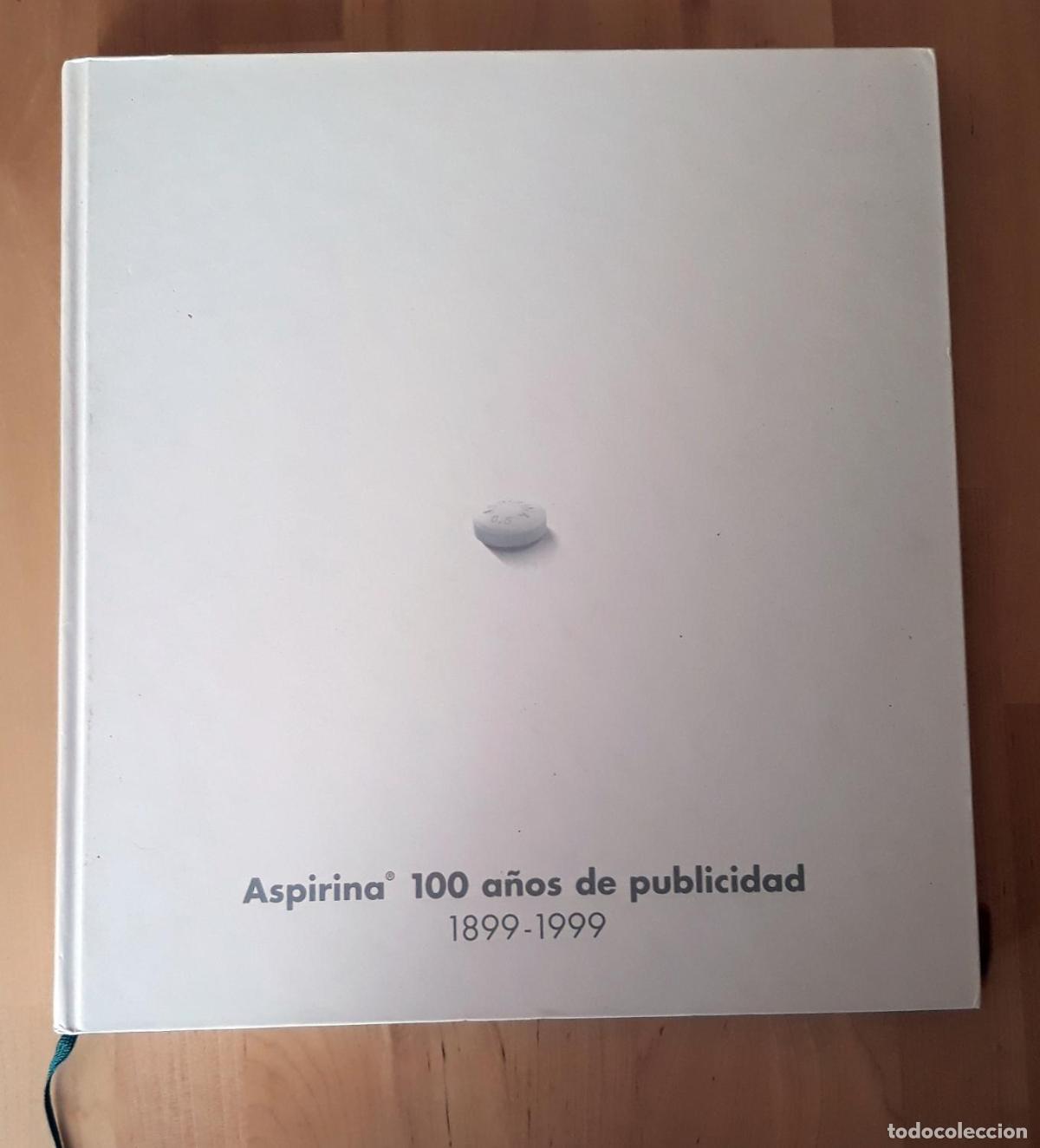 Livros em segunda m&atilde;o: VV.AA. - ASPIRINA 100 A&Ntilde;OS DE PUBLICIDAD 1899-1999