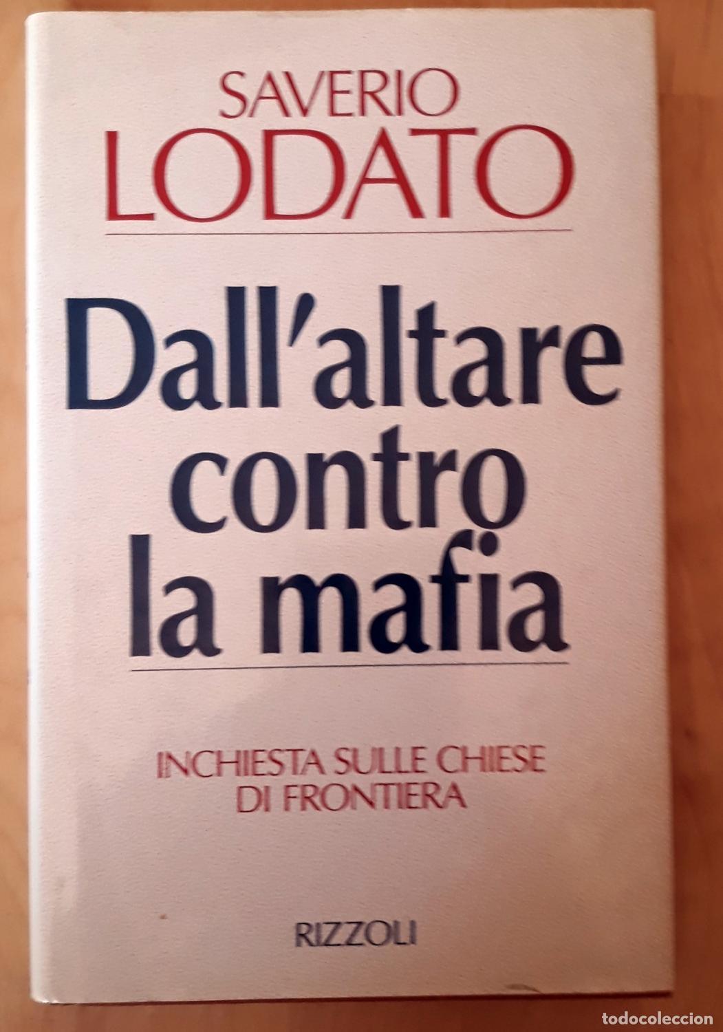 Libri di seconda mano: Saverio Lodato - DALL' ALTARE CONTRO LA MAFIA