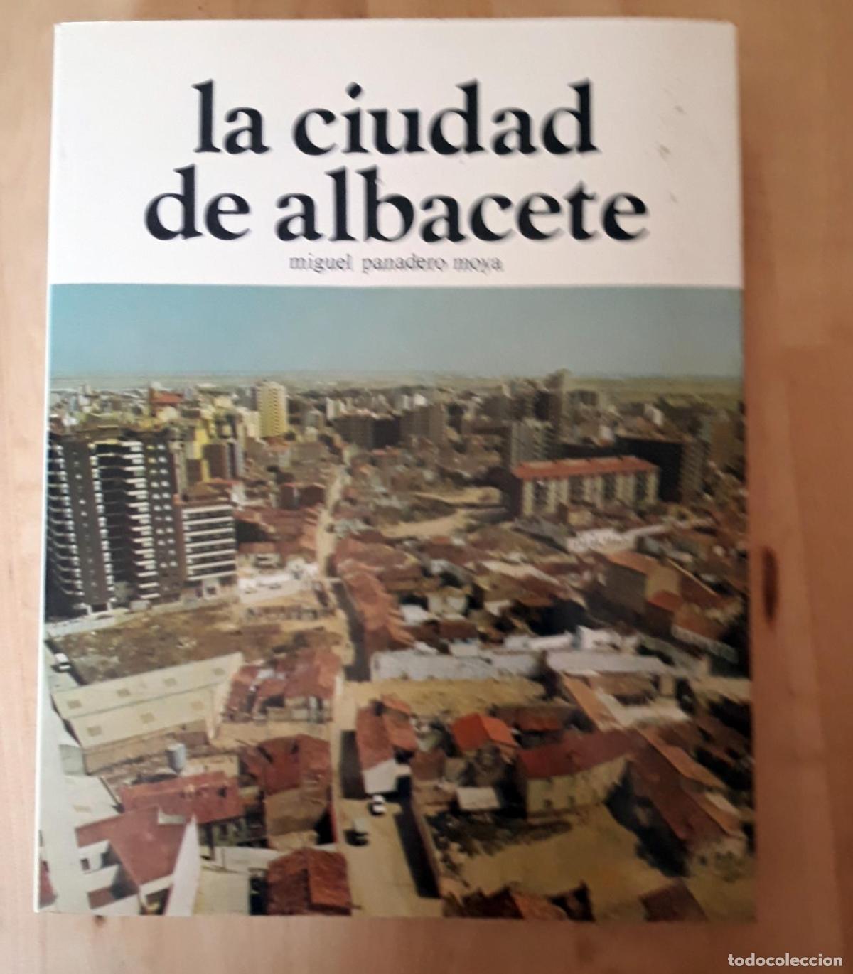Libros: Miguel Panadero Moya - LA CIUDAD DE ALBACETE - Foto 1