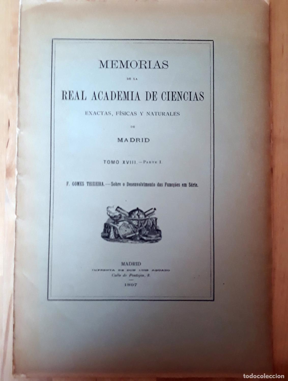 Libros: F. Gomes Teixeira - MEMORIAS DE LA REAL ACADEMIA DE CIENCIAS EXACTAS, F&Iacute;SICAS Y NATURALES. TOMO XVII
