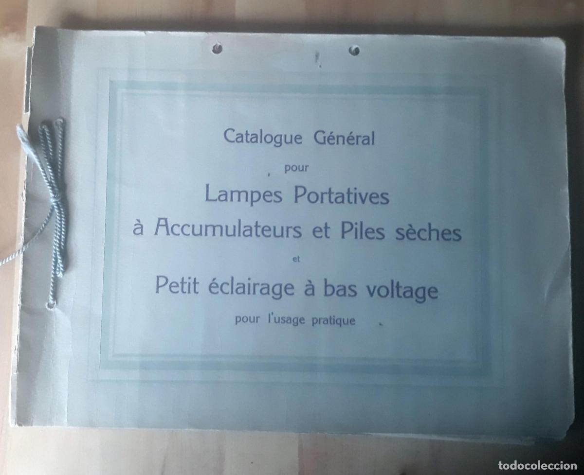 books: VV.AA. - CATALOGUE GENERAL POUR LAMPES PORTATIVES A ACCUMULATEURS ET PILES SECHES ET PETIT ECLAIRAGE